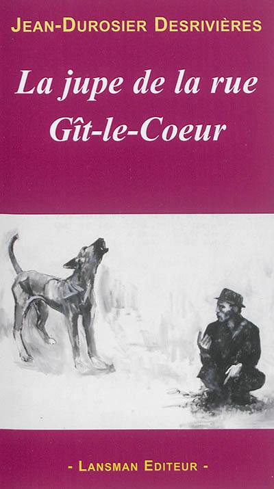 La jupe de la rue Gît-le-Coeur : théâtre comme audience d'un petit roman