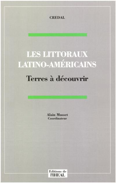 Les littoraux latino-américains : terres à découvrir