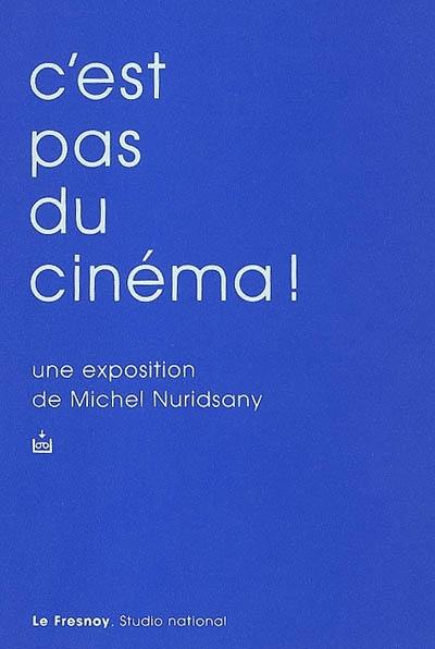 C'est pas du cinéma : exposition au Fresnoy, Studio National, du 26 Janvier au 24 Mars 2002