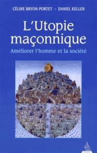 L'utopie maçonnique : améliorer l'homme et la société