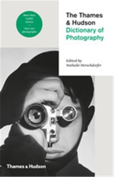 The Thames & Hudson Dictionary of Photography (Paperback)