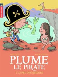 Plume le pirate. Vol. 11. L'appel des sirènes