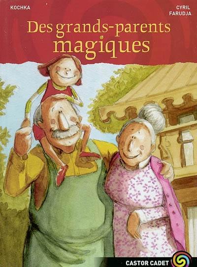 Des grands-parents magiques