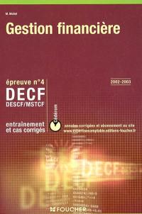 Gestion financière, DECF, DESCF-MSTCF, épreuve n° 4 : entraînement et cas corrigés