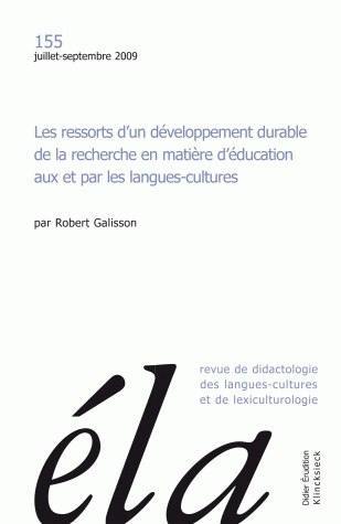 Etudes de linguistique appliquée, n° 155. Les ressorts d'un développement durable de la recherche en matière d'éducation aux et par les langues-cultures