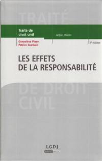 Traité de droit civil. Les obligations. Les effets de la responsabilité : exécution et réparation en nature, dommages et intérêts, aménagements légaux et conventionnels de la responsabilité, assurance de responsabilité