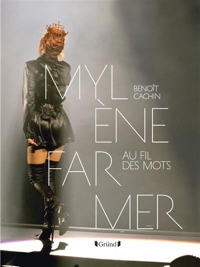 Mylène Farmer : au fil des mots