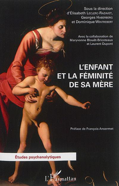 L'enfant et la féminité de sa mère