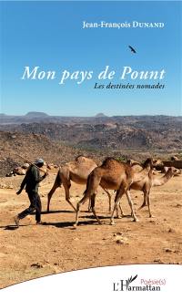 Mon pays de Pount : les destinées nomades