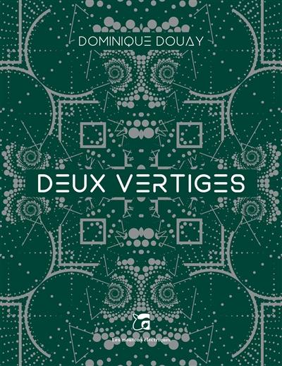 Deux vertiges : et autres malaises