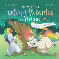 Les aventures extrapailletantes de Viviane. Le village des farfadets