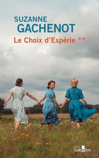 Les soeurs Loubersac. Vol. 2. Le choix d'Espérie