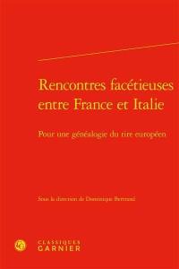 Rencontres facétieuses entre France et Italie : pour une généalogie du rire européen