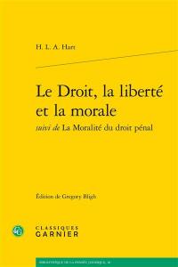 Le droit, la liberté et la morale. La moralité du droit pénal