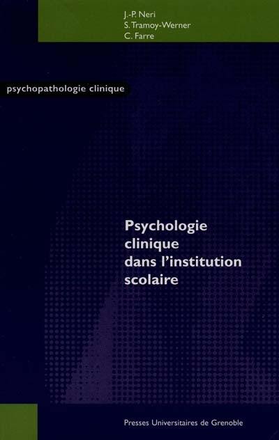 Psychologie clinique dans l'institution scolaire : de la demande institutionnelle au sujet