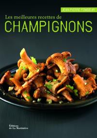 Les meilleures recettes de champignons