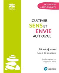 Cultiver sens et envie au travail : motivation & employabilité