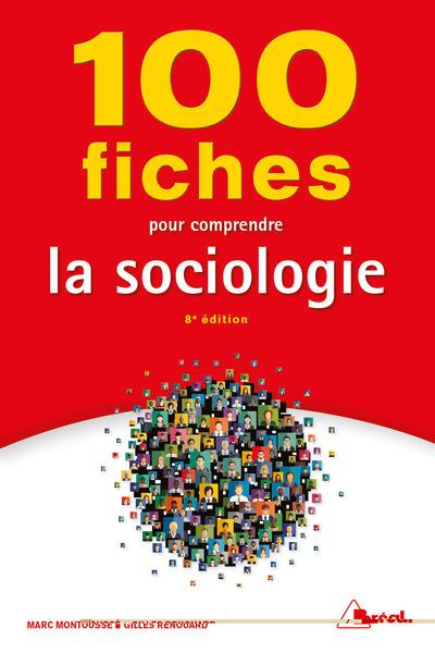 100 fiches pour comprendre la sociologie