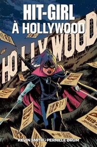 Hit-Girl. Hit-Girl à Hollywood