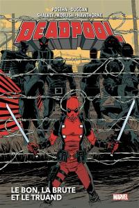 Deadpool. Vol. 2. Le bon, la brute et le truand