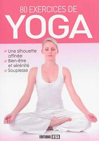 80 exercices de yoga