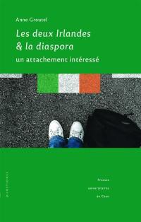 Les deux Irlandes & la diaspora : un attachement intéressé