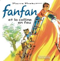 Les aventures de Fanfan. Vol. 2. Fanfan et la colline en feu