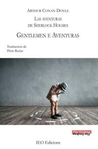 Las aventuras de Sherlock Holmes. Vol. 2. Gentlemen e aventuras