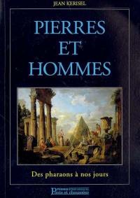 Pierres et hommes : des pharaons à nos jours