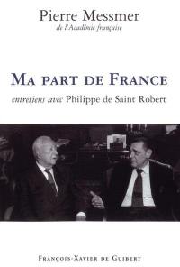 Ma part de France : entretiens avec Philippe de Saint Robert : A voix nue, France Culture semaine du 8 au 12 décembre 1997, Quai Conti 2001-2003