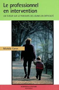 Le professionnel en intervention : un tuteur sur le parcours des jeunes en difficulté