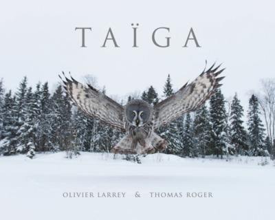 Taïga : regards sur la nature finlandaise. Vol. 1. Taïga : visions of Finnish nature. Vol. 1