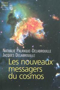 Les nouveaux messagers du cosmos