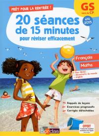 Prêt pour la rentrée ! : 20 séances de 15 minutes pour réviser efficacement : GS vers le CP, été 2015