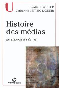 Histoire des médias, de Diderot à Internet