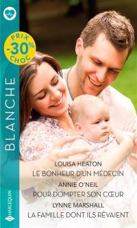 Le bonheur d'un médecin. Pour dompter son coeur. La famille dont ils rêvaient