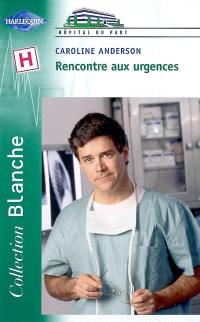 Rencontres aux urgences