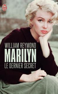 Marilyn, le dernier secret : biographie