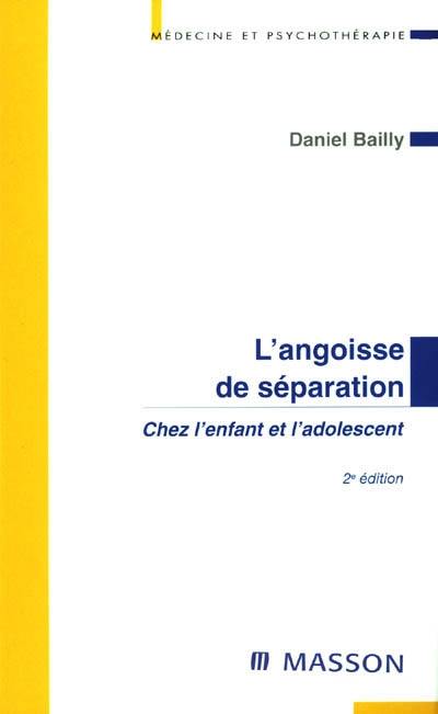 L'angoisse de séparation chez l'enfant et l'adolescent