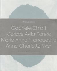 Cahiers de résidence. Vol. 4. Gabriele Chiari, Marcos Avila Forero, Marie-Anne Franqueville, Anne-Charlotte Yver