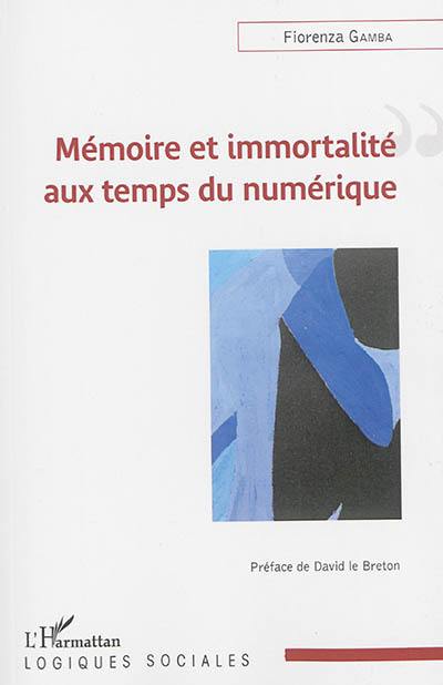 Mémoire et immortalité aux temps du numérique : l'enjeu de nouveaux rituels de commémoration