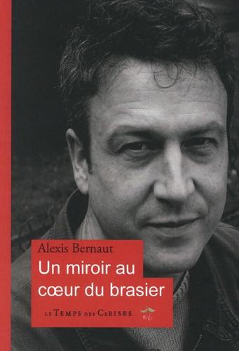 Un miroir au coeur du brasier