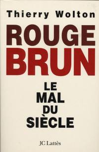 Rouge-brun : le mal du siècle