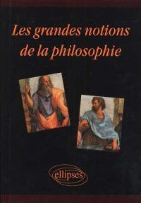 Les grandes notions de la philosophie