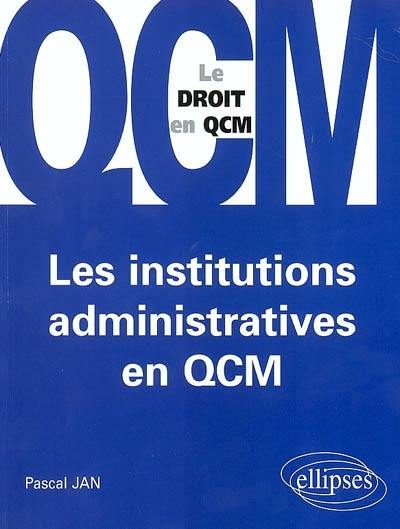 Les institutions administratives en QCM