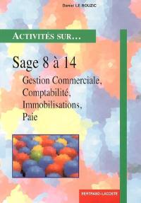 Sage 8 à 14, moposte et réseau : gestion commerciale, comptabilité, immobilisations, paie