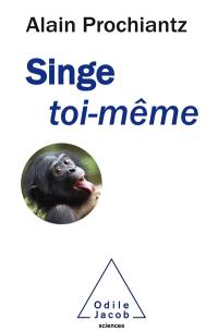 Singe toi-même