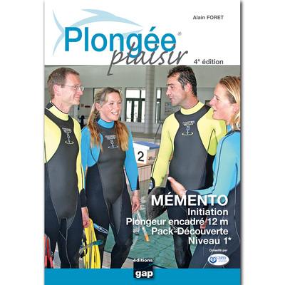 Plongée plaisir. Mémento : initiation, plongeur encadré 12 m, pack-découverte : niveau 1