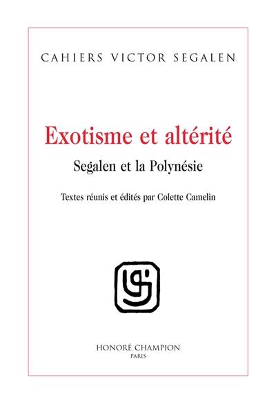 Cahiers Victor Segalen, n° 2. Exotisme et altérité : Segalen et la Polynésie