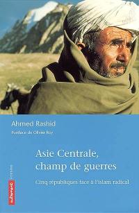 Asie centrale, champs de guerres